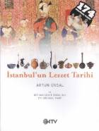 Ýstanbul?un Lezzet Tarihi - Artun Ünsal - 2011