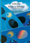 GÖKYÜZÜ, DÜZEN VE KARMAÞA