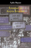 ÝSTANBUL'UN KUYTU KÖÞELERÝ