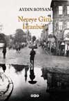 NEREYE GÝTTÝ ÝSTANBUL