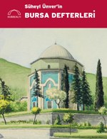 SÜHEYL ÜNVER'ÝN BURSA DEFTERLERÝ