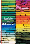 RENKLER VE MALZEMELERÝ