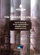 Türk Tarihçiliðinde Dört Sima| Halil Ýnalcýk, Halil Sahillioðlu, Mehmet Genç, Ýlber Ortaylý