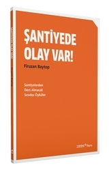 ÞANTÝYEDE OLAY VAR !