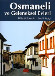 OSMANELÝ VE GELENEKSEL EVLERÝ