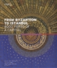 FROM BYZANTION TO ISTANBUL
