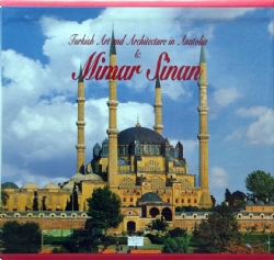 TURKISH ART AND ARCHITECTURE IN ANATOLIA - MIMAR SINAN 