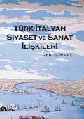 Türk - Ýtalyan Siyaset ve Sanat Ýliþkileri