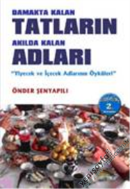 DAMAKTA KALAN TATLARIN AKILDA KALAN ADLARI